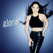 Heaven&#39;s What I Feel - Gloria Estefan