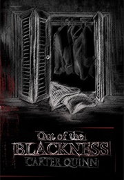 Out of the Blackness (Carter Quinn)