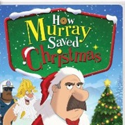 How Murray Saved Christmas