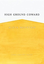 High Ground Coward (Alicia Mountain)