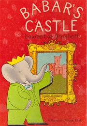 Babar&#39;s Castle (Laurent De Brunhoff)