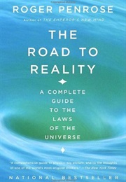 The Road to Reality: A Complete Guide to the Laws of the Universe (Roger Penrose)