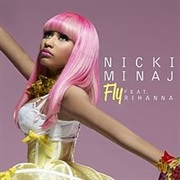 Nicki Minaj - Fly (Ft Rihanna)