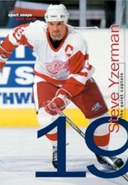 Steve Yzerman:  the Quiet Captain