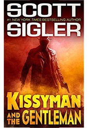 Kissyman and the Gentleman (Scott Sigler)