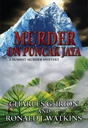 Murder on Puncak Jaya (Charles G. Irion)