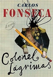 Colonel Lagrimas (Carlos Fonseca)