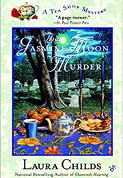 The Jasmine Moon Murder (Laura Childs)