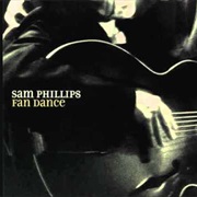 Fan Dance - Sam Phillips