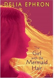 The Girl With the Mermaid Hair (Delia Ephron)