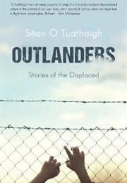 Outlanders: Stories of the Displaced (Sean O Tuathaigh)