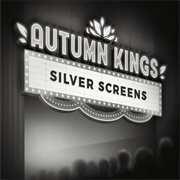 Silver Screens Autumn Kings