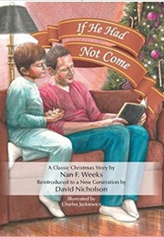 If He Had Not Come: An Updated Version of Nan Weeks&#39; Classic Story (David Nicholson)