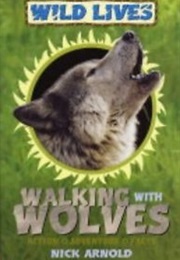 Walking With Wolves (Nick Arnold)