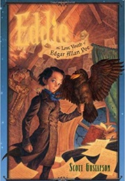 Eddie: The Lost Youth of Edgar Allan Poe (Scott Gustafson)