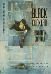 Black Cocktail (Jonathan Carroll)