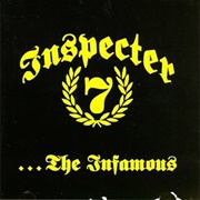 ....The Infamous - Inspecter 7