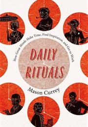 Daily Rituals (Mason Currey)