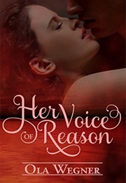 Her Voice of Reason (Ola Wegner)