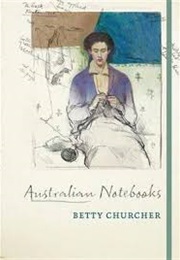 Australian Notebooks (Betty Churcher)