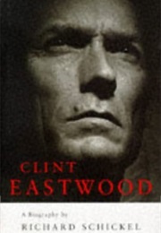 Clint Eastwood (Richard Schickel)