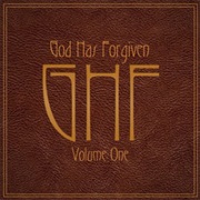 God Has Forgiven - Volume One