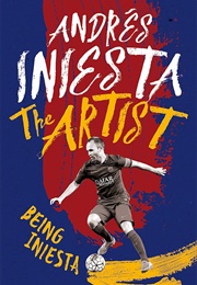 The Artist: Being Iniesta (Andrés Iniesta)