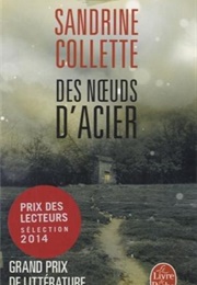 Des Nœuds D&#39;Acier (Sandrine Collette)