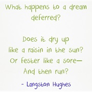 &quot;Harlem (A Dream Deferred)&quot; by Langston Hughes