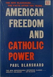 American Freedom and Catholic Power (Paul Blanshard)