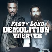 Fast N Loud Demolition Theater