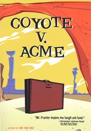 Coyote Vs.Acme (Ian Frazier)