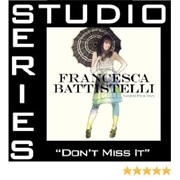 Don&#39;t Miss It - Francesca Battistelli