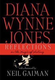 Reflections on the Magic of Writing (Diana Wynne Jones)