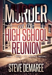 Murder at the High School Reunion (Steve Demaree)