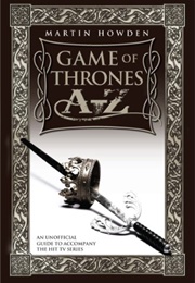 Game of Thrones: A to Z (Martin Howden)