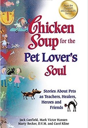 Chicken Soup for the Pet Lover&#39;s Soul (Jack Canfield)