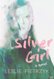 Silver Girl (Leslie Pietrzyk)