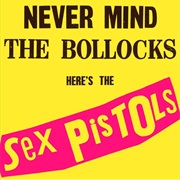 Never Mind the Bollocks, Here&#39;s the Sex Pistols (Sex Pistols, 1977)