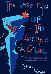 The Last Days of the Lacuna Cabal (Sean Dixon)