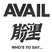 Avail - Who&#39;s to Say What Stays the Same
