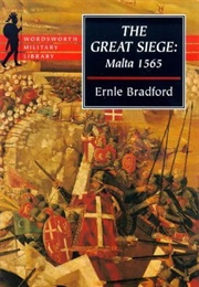 The Great Siege: Malta 1565 (Emle Bradford)