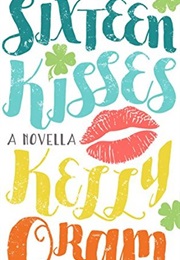 Sixteen Kisses (Kelly Oram)