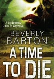 A Time to Die (Beverly Barton)