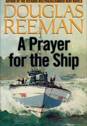 A Prayer for the Ship (Douglas Reeman)