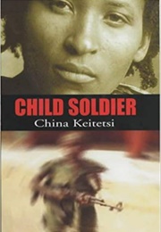 Child Soldier (China Keitetsi)