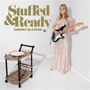 Cherry Glazerr - Stuffed &amp; Ready