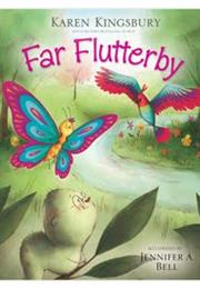 Far Flutterby