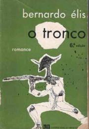 O Tronco - Bernardo Elis (1968)