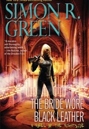 The Bride Wore Black Leather (Simon R Green)